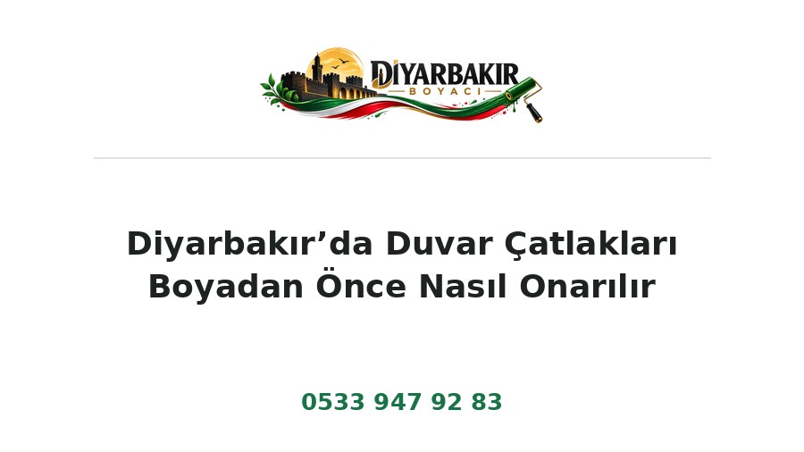 Diyarbakır’da Duvar Çatlakları Boyadan Önce Nasıl Onarılır – Diyarbakır Boyacı Ustası