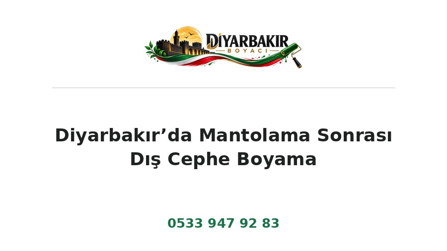 Diyarbakır’da Mantolama Sonrası Dış Cephe Boyama – Diyarbakır Boyacı Ustası