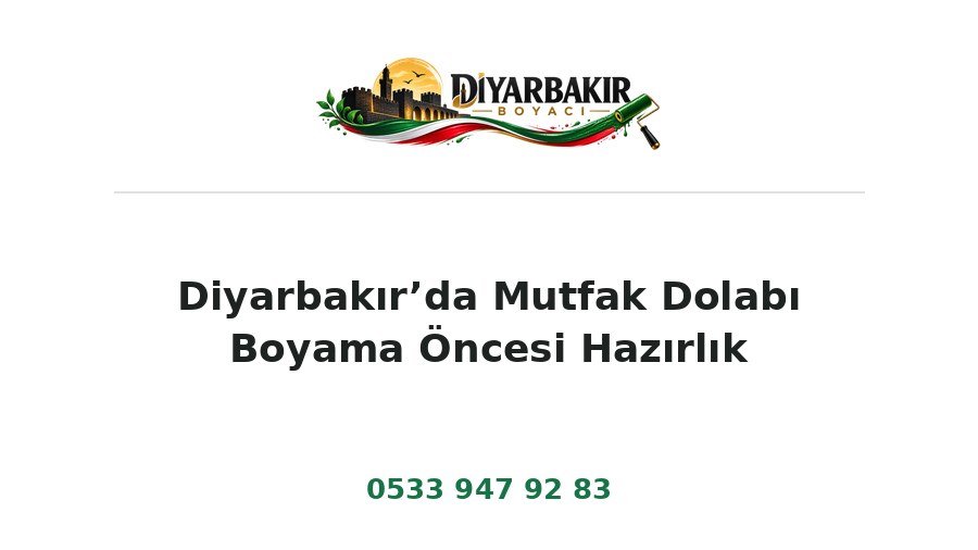 Diyarbakır’da Mutfak Dolabı Boyama Öncesi Hazırlık – Diyarbakır Boyacı Ustası