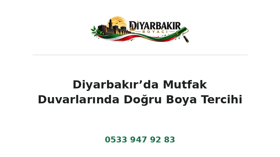 Diyarbakır’da Mutfak Duvarlarında Doğru Boya Tercihi – Diyarbakır Boyacı Ustası