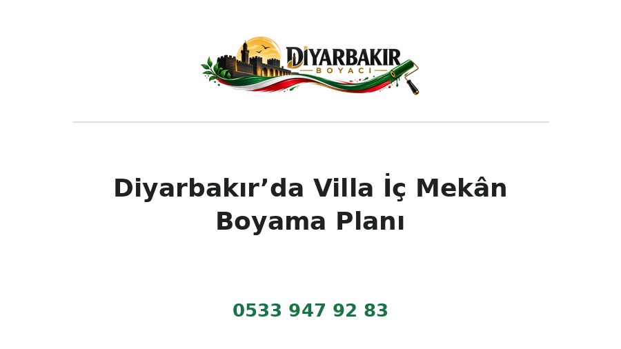 Diyarbakır’da Villa İç Mekân Boyama Planı – Diyarbakır Boyacı Ustası