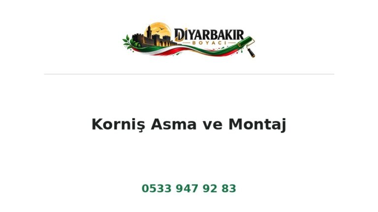 Korniş Asma ve Montaj – Diyarbakır Boyacı Ustası