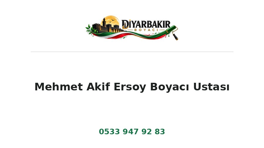 Mehmet Akif Ersoy Boyacı Ustası – Diyarbakır Boyacı Ustası